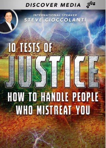 10 Tests of Justice: How to Handle People Who Mistreat You