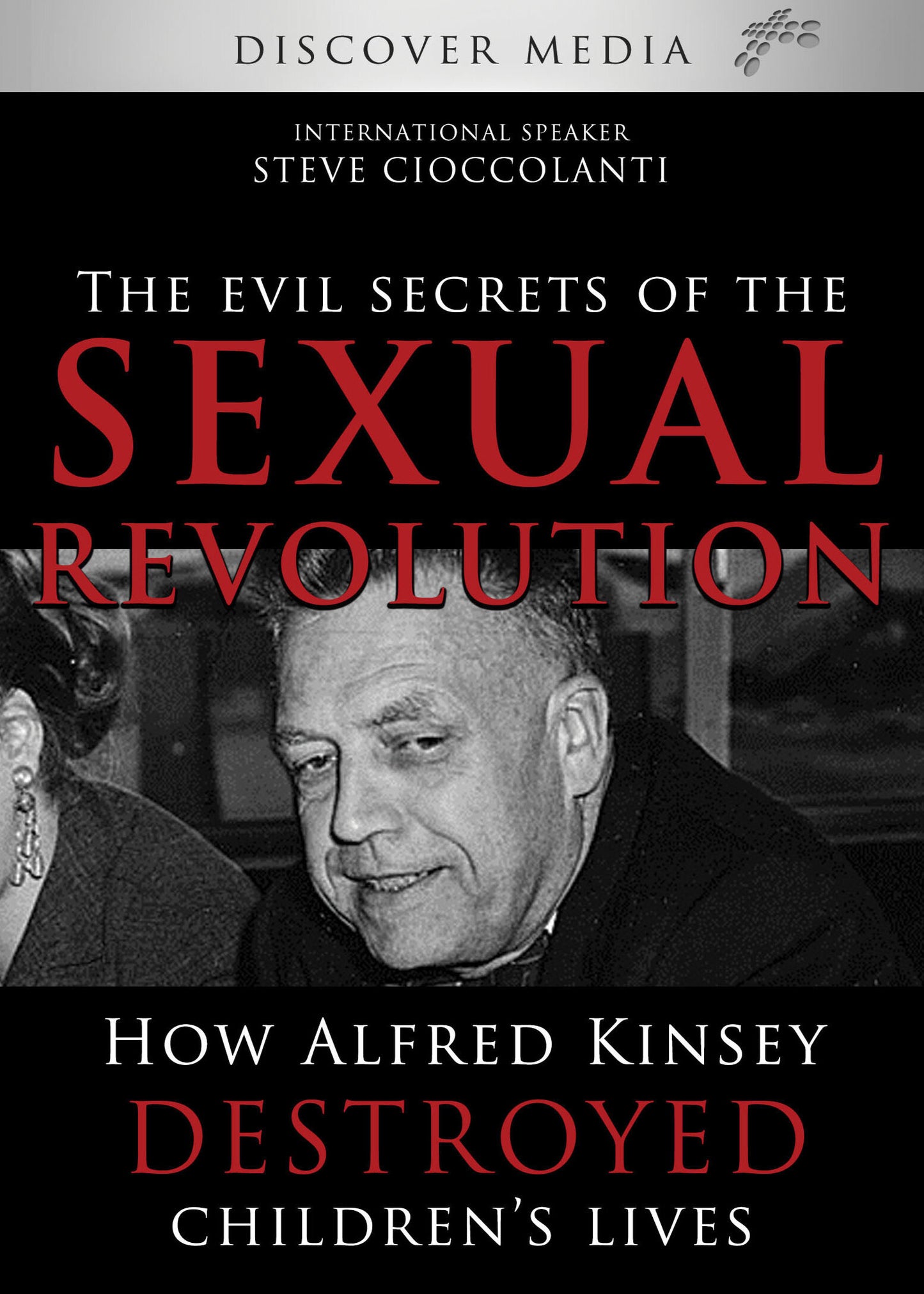 The Evil Secrets Of The Sexual Revolution: How Alfred Kinsey Destroyed Children’s Lives