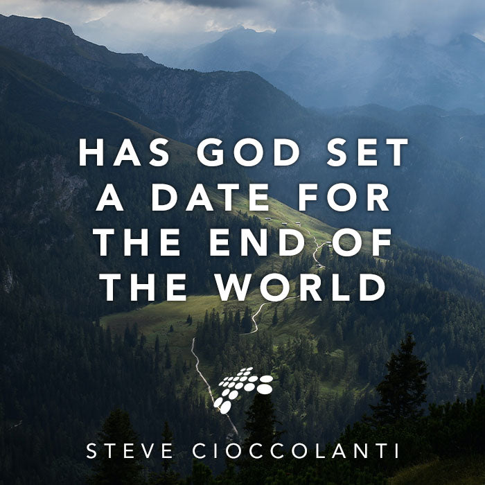 Has God Set A Date For The End Of The World