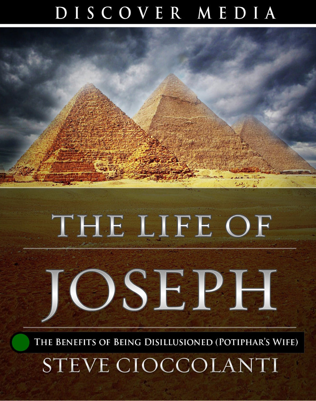 The Life of Joseph: The Benefits of Being Disillusioned (Potiphar's Wife)