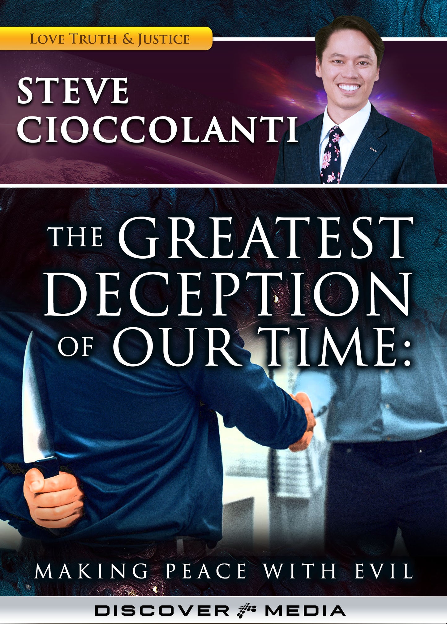 The Greatest Deception of Our Time: Making Peace with Evil