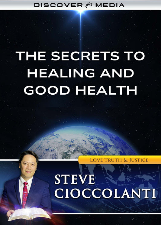 The Secrets to Healing and Good Health