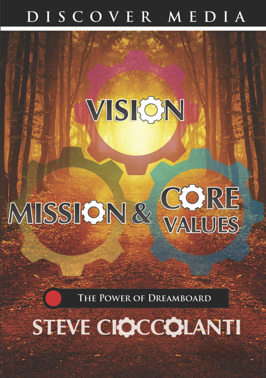 Vision, Mission & Core Values: The Power of Dreamboards