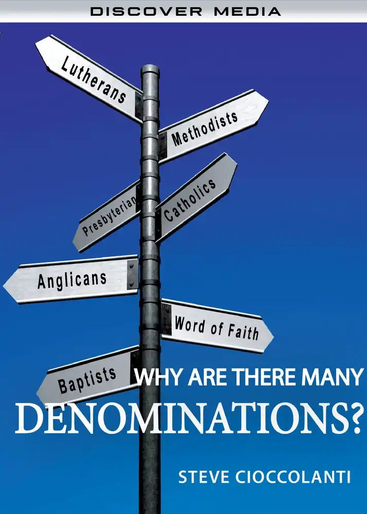 What the Church Has Learned in 500 Years - Why Are There Many Denominations?
