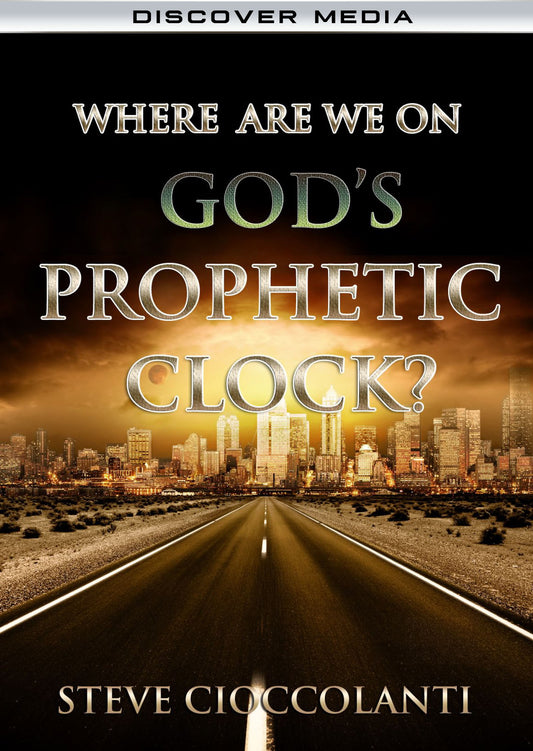Where Are We on God's Prophetic Clock?
